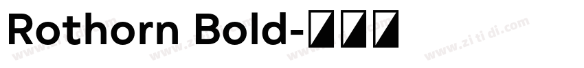 Rothorn Bold字体转换 Rothorn Bold字体转换